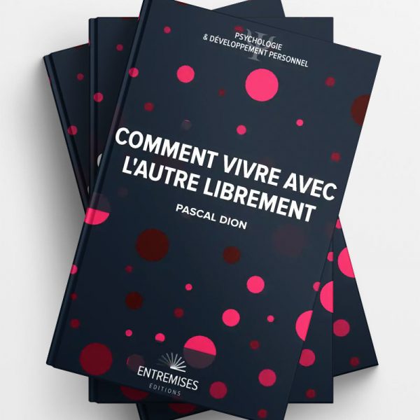 Comment vivre avec l'autre librement